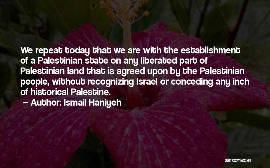 Ismail Haniyeh Quotes 709991