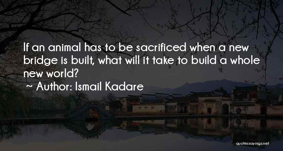 Ismail Kadare Quotes 1139102