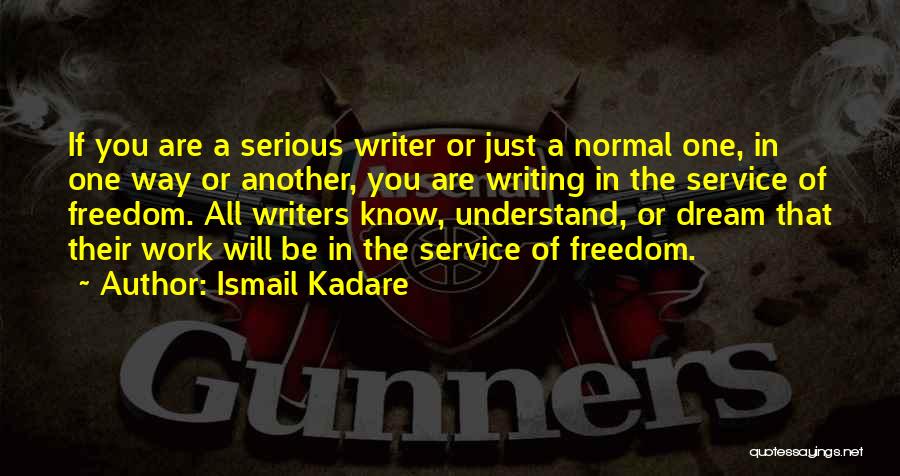 Ismail Kadare Quotes 1255021