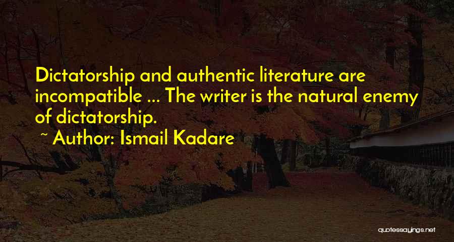 Ismail Kadare Quotes 1756879