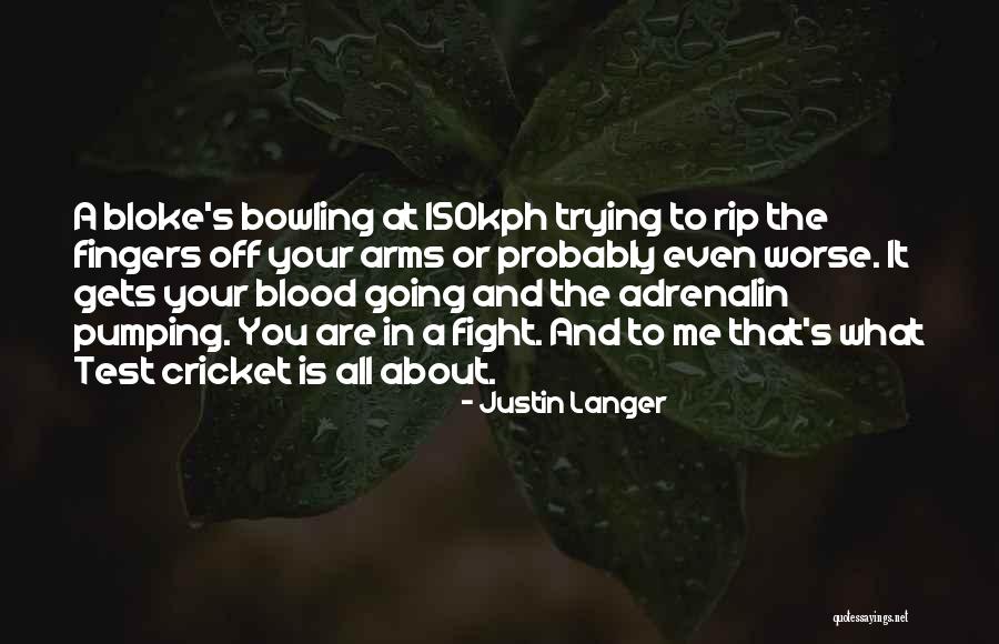 Ismail Kamus Quotes By Justin Langer Ismail Kamus Quotes By Justin Langer