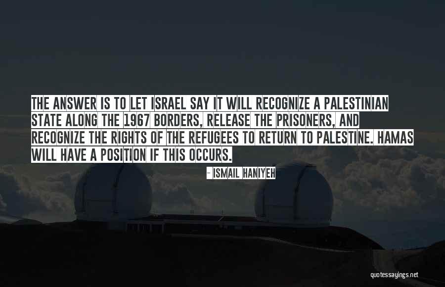 Ismail Quotes By Ismail Haniyeh Ismail Quotes By Ismail Haniyeh