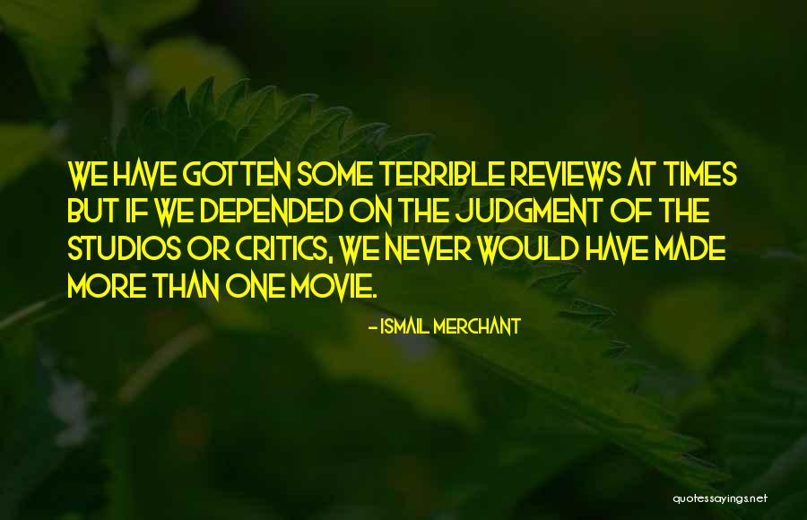 Ismail Quotes By Ismail Merchant Ismail Quotes By Ismail Merchant