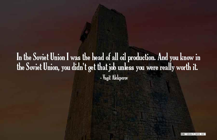 Ismaila Jome Quotes By Vagit Alekperov Ismaila Jome Quotes By Vagit Alekperov