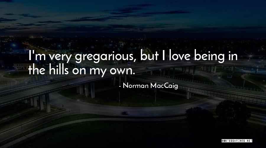 Ismaily Fans Quotes By Norman MacCaig Ismaily Fans Quotes By Norman MacCaig