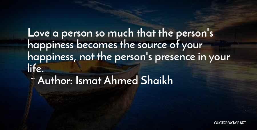 Ismat Ahmed Shaikh Quotes 601740
