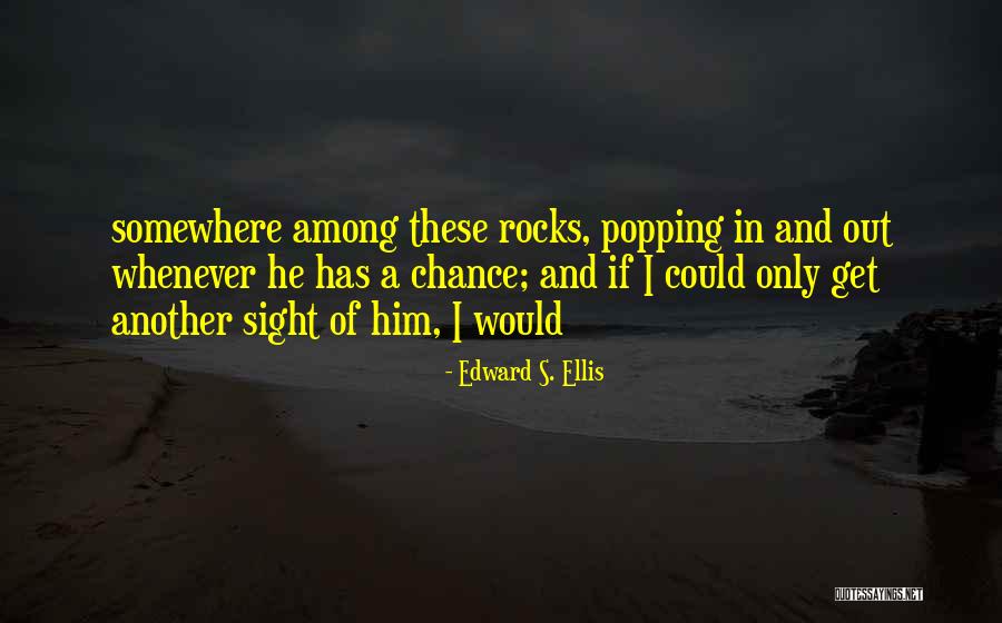 Ismayilov Hesen Quotes By Edward S. Ellis Ismayilov Hesen Quotes By Edward S. Ellis
