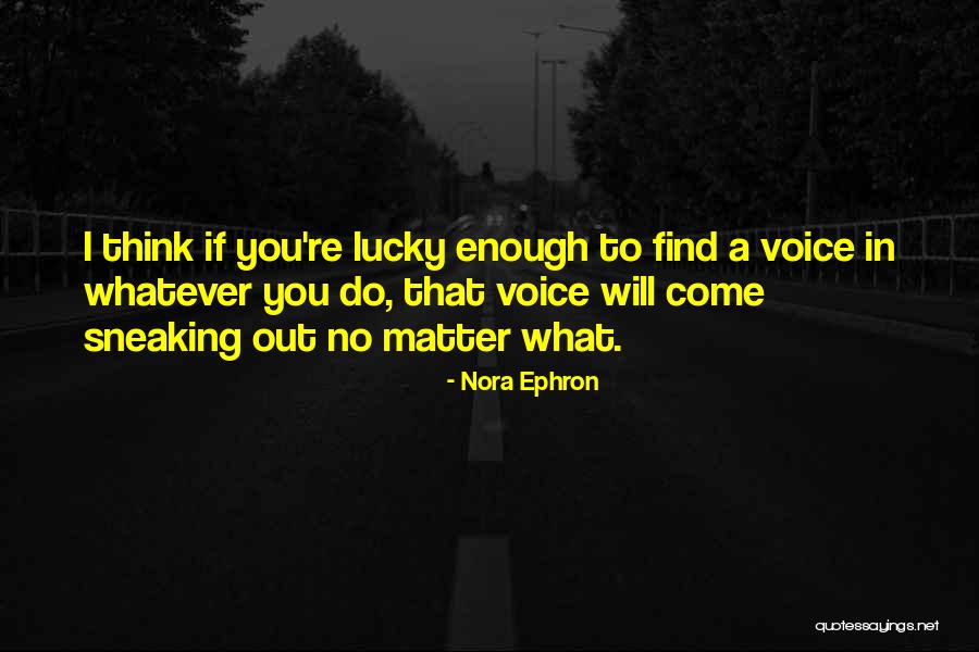 Ismenia De Los Santos Quotes By Nora Ephron Ismenia De Los Santos Quotes By Nora Ephron