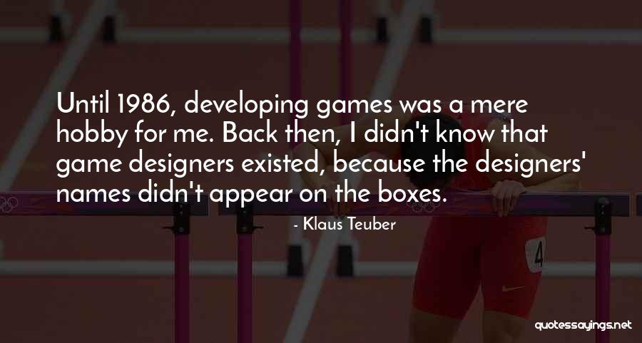 Ismertelenek Quotes By Klaus Teuber Ismertelenek Quotes By Klaus Teuber