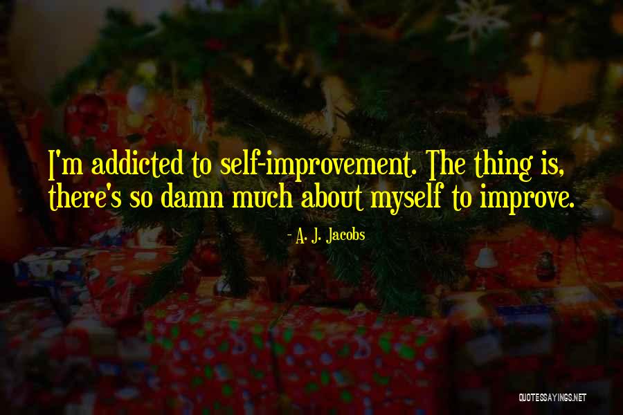 Ismin Neydi Quotes By A. J. Jacobs Ismin Neydi Quotes By A. J. Jacobs