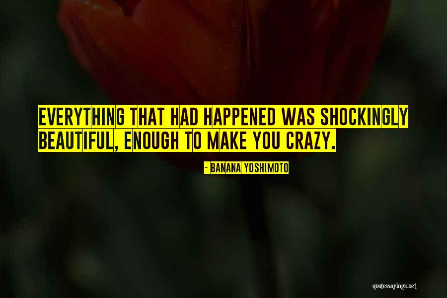 Ismini Vasiloglou Quotes By Banana Yoshimoto Ismini Vasiloglou Quotes By Banana Yoshimoto