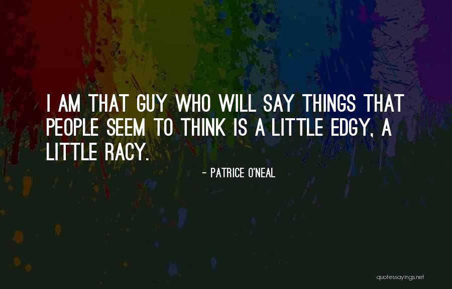 Ismos Significado Quotes By Patrice O'Neal Ismos Significado Quotes By Patrice O'Neal