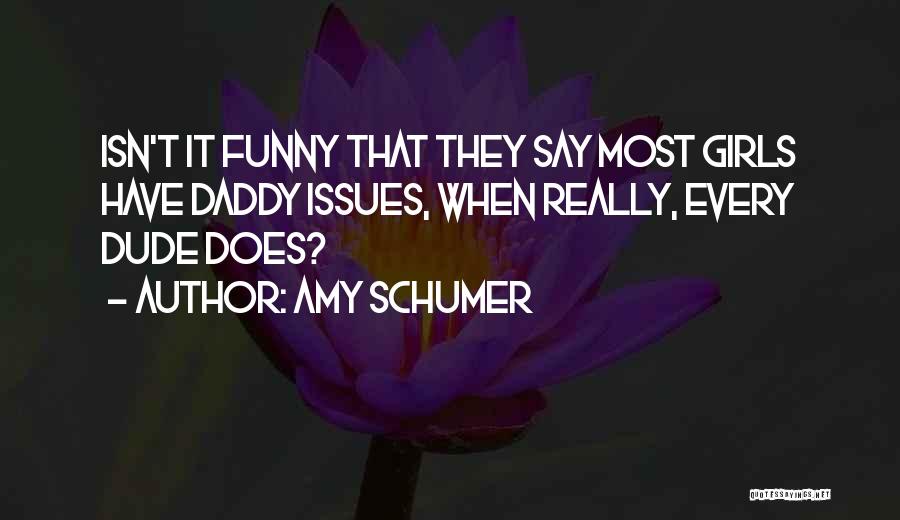 Isn It Funny When Quotes By Amy Schumer