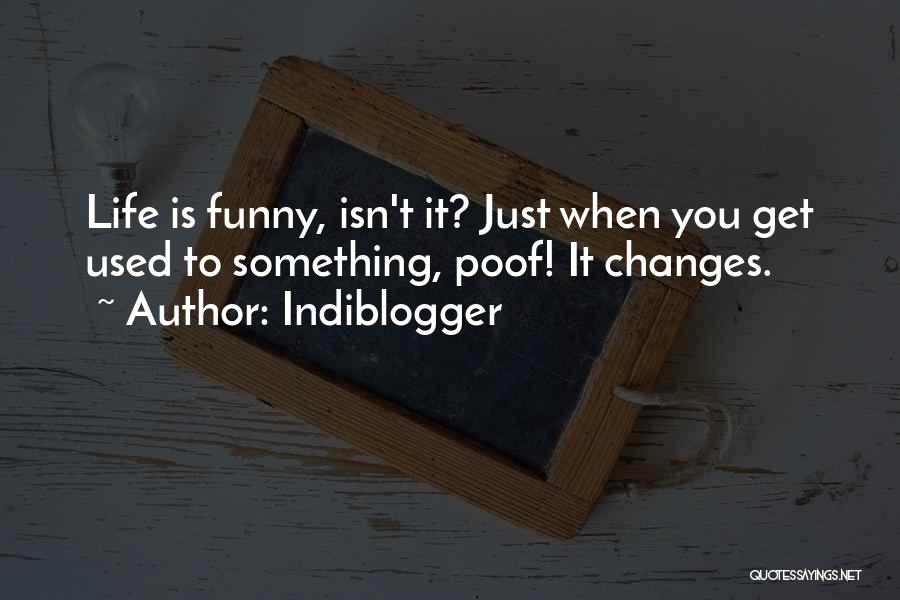 Isn It Funny When Quotes By Indiblogger