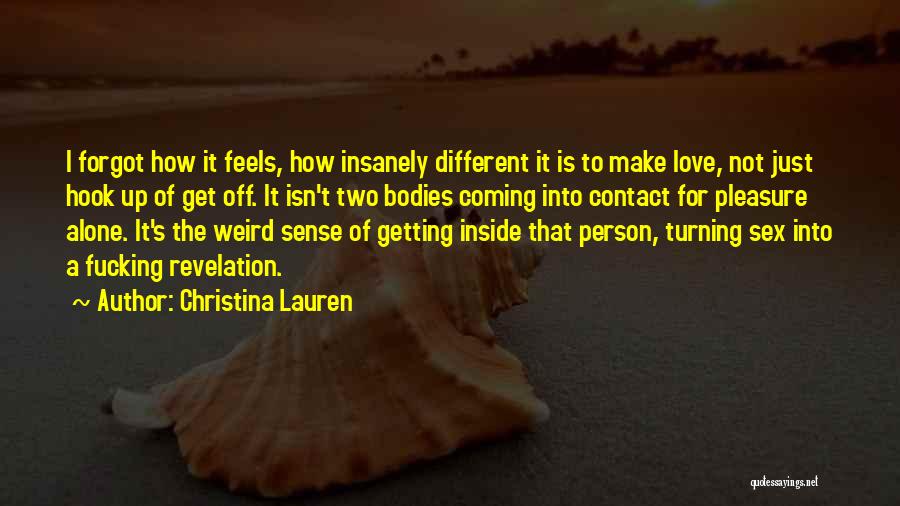 Isn It Weird Quotes By Christina Lauren