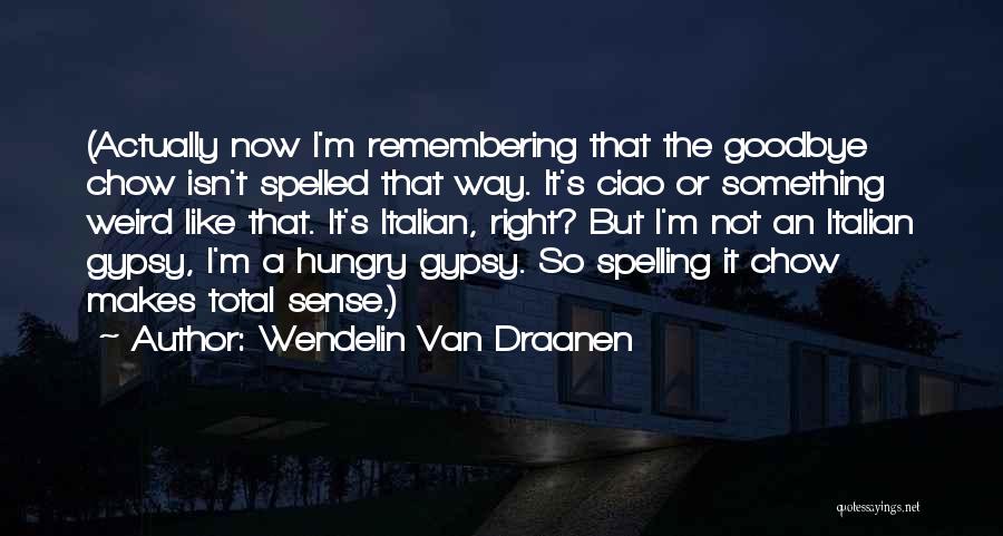 Isn It Weird Quotes By Wendelin Van Draanen