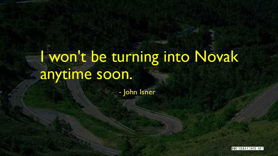 Isner John Quotes By John Isner Isner John Quotes By John Isner
