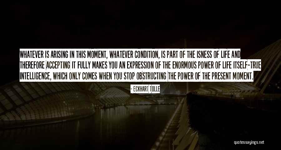 Isness Of Life Quotes By Eckhart Tolle Isness Of Life Quotes By Eckhart Tolle