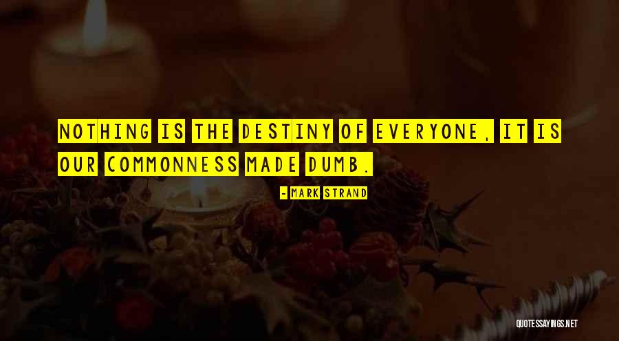 Isnotblank Quotes By Mark Strand Isnotblank Quotes By Mark Strand