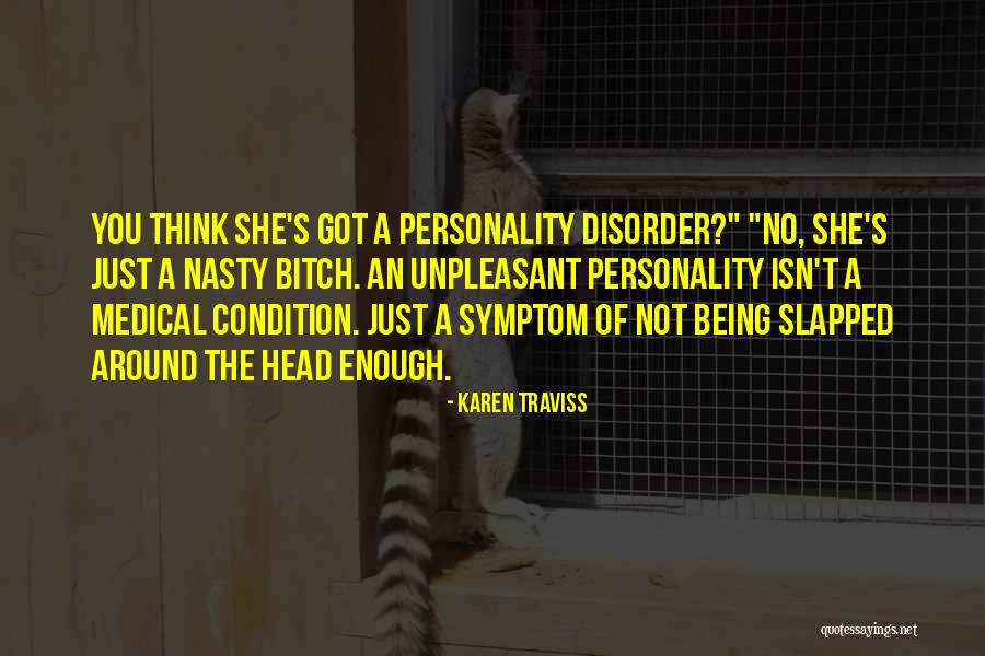 Isn't Enough Quotes By Karen Traviss