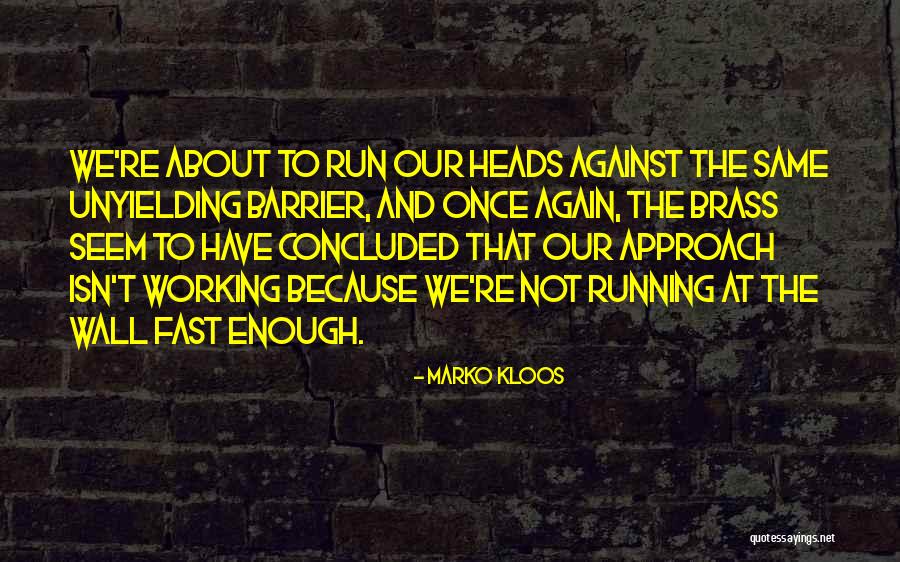 Isn't Enough Quotes By Marko Kloos Isn't Enough Quotes By Marko Kloos