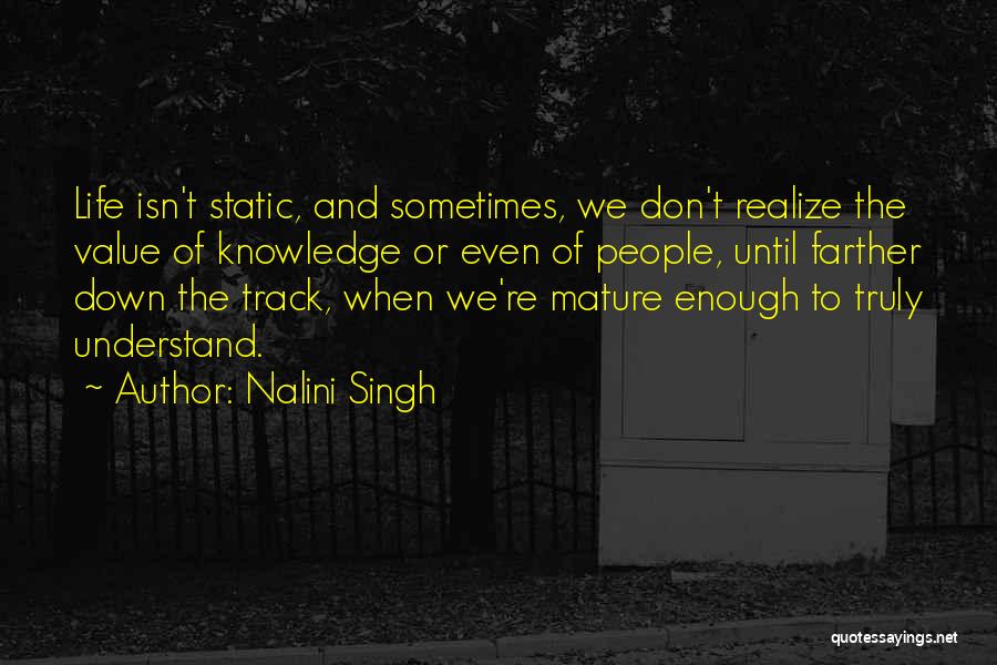 Isn't Enough Quotes By Nalini Singh