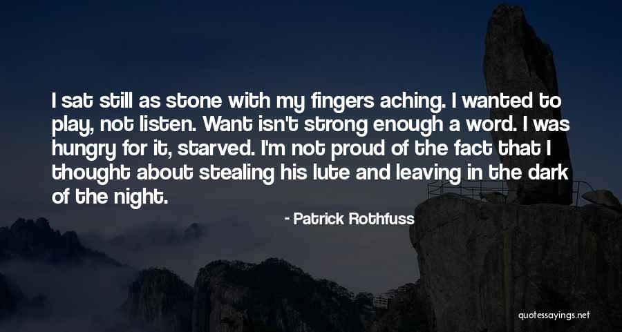 Isn't Enough Quotes By Patrick Rothfuss Isn't Enough Quotes By Patrick Rothfuss