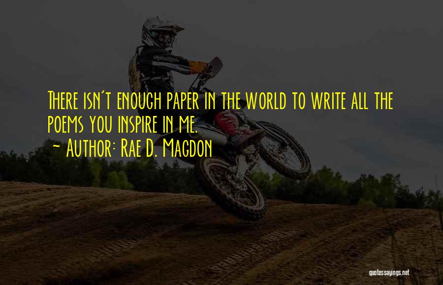 Isn't Enough Quotes By Rae D. Magdon