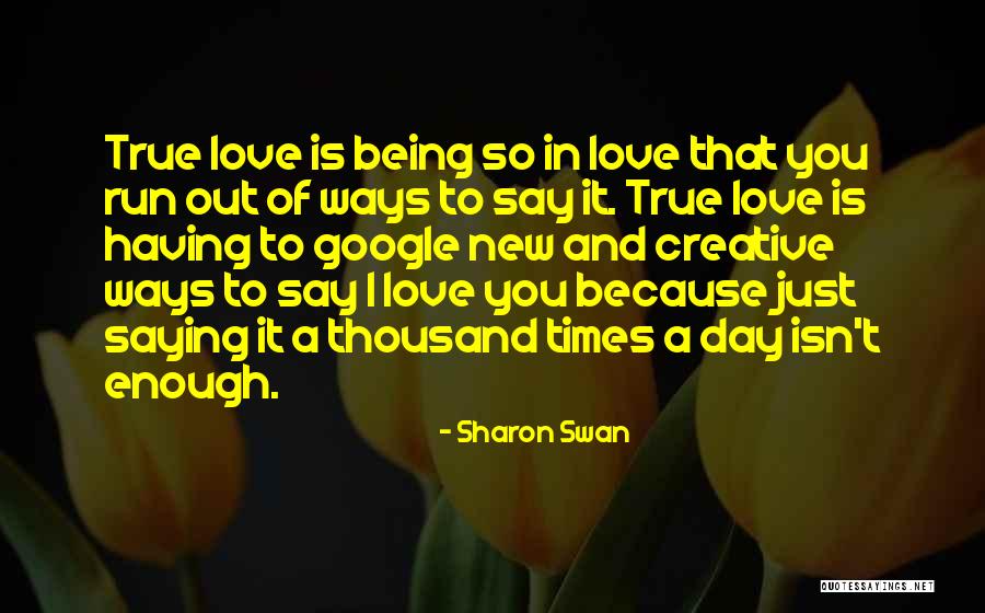 Isn't Enough Quotes By Sharon Swan