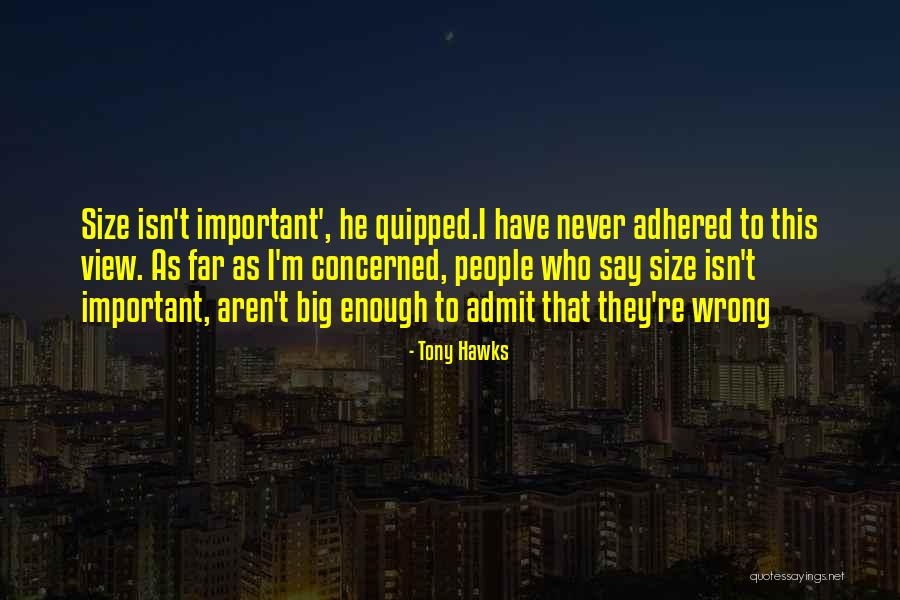 Isn't Enough Quotes By Tony Hawks Isn't Enough Quotes By Tony Hawks