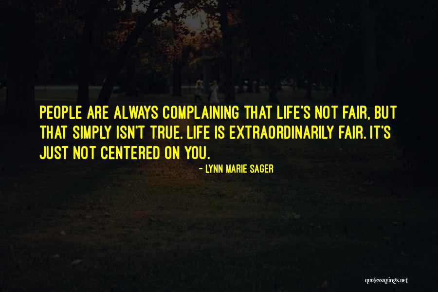 Isn't Fair Quotes By Lynn Marie Sager Isn't Fair Quotes By Lynn Marie Sager