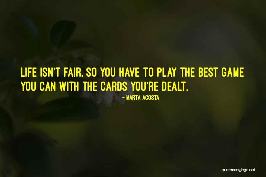 Isn't Fair Quotes By Marta Acosta Isn't Fair Quotes By Marta Acosta