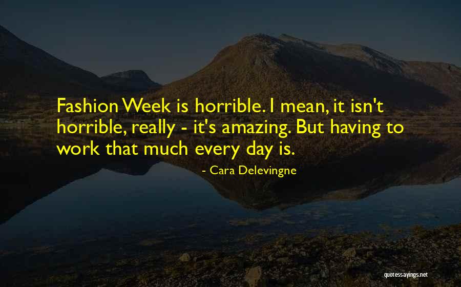 Isn't It Amazing Quotes By Cara Delevingne