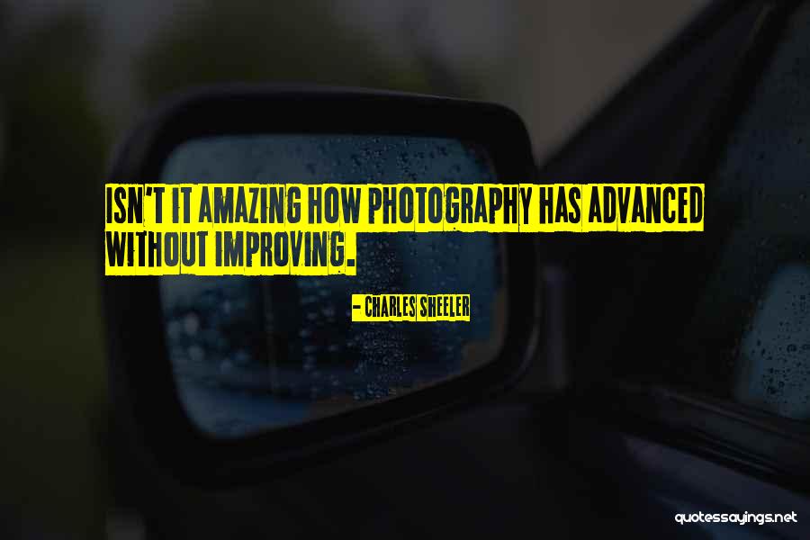 Isn't It Amazing Quotes By Charles Sheeler Isn't It Amazing Quotes By Charles Sheeler