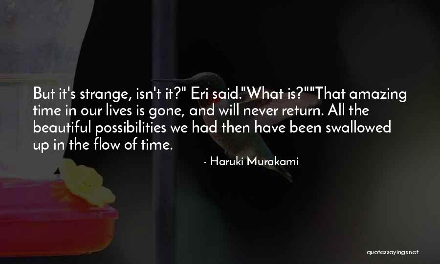 Isn't It Amazing Quotes By Haruki Murakami