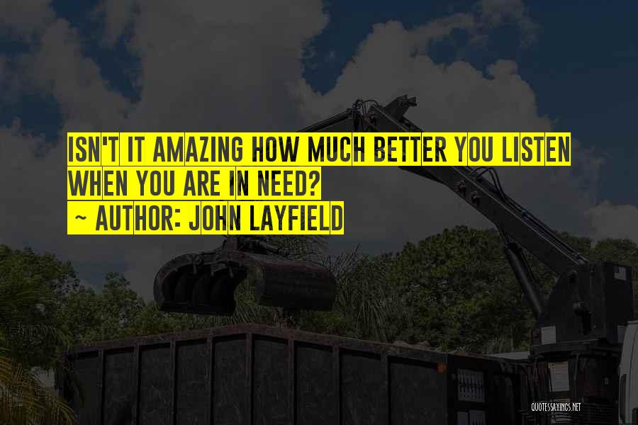 Isn't It Amazing Quotes By John Layfield