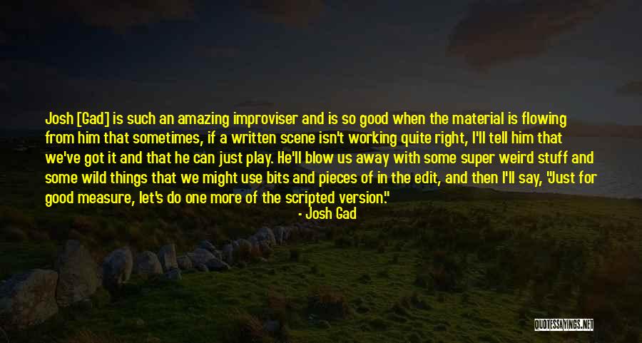 Isn't It Amazing Quotes By Josh Gad