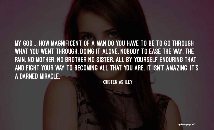 Isn't It Amazing Quotes By Kristen Ashley