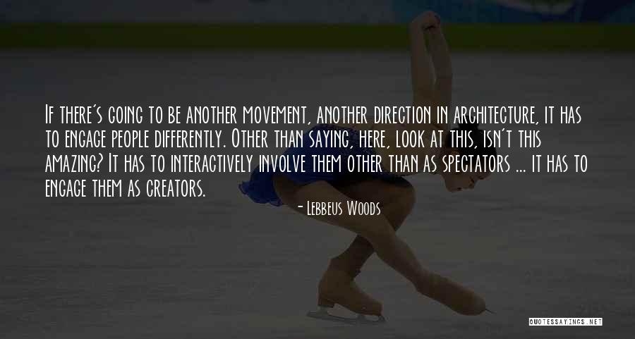 Isn't It Amazing Quotes By Lebbeus Woods Isn't It Amazing Quotes By Lebbeus Woods