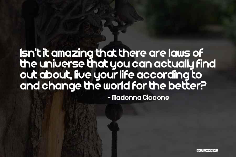 Isn't It Amazing Quotes By Madonna Ciccone