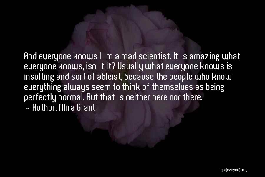 Isn't It Amazing Quotes By Mira Grant
