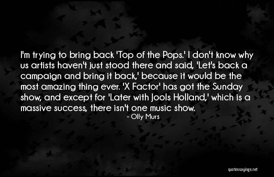 Isn't It Amazing Quotes By Olly Murs Isn't It Amazing Quotes By Olly Murs