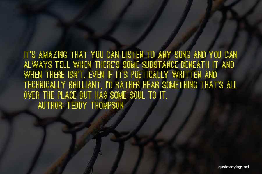 Isn't It Amazing Quotes By Teddy Thompson