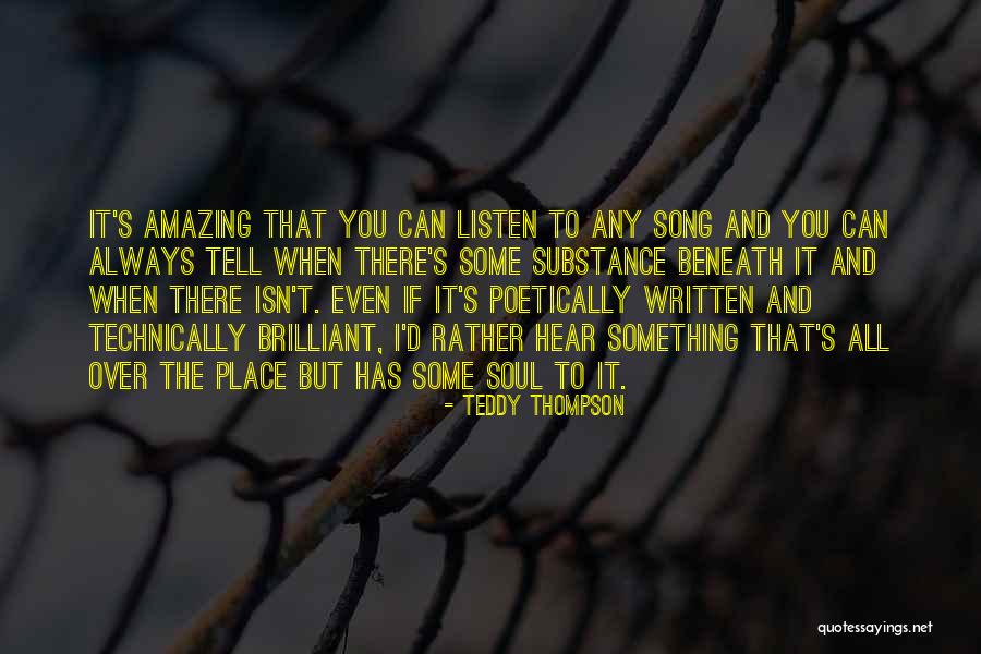 Isn't It Amazing Quotes By Teddy Thompson