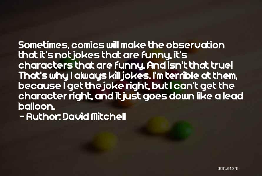 Isn't It Funny Quotes By David Mitchell
