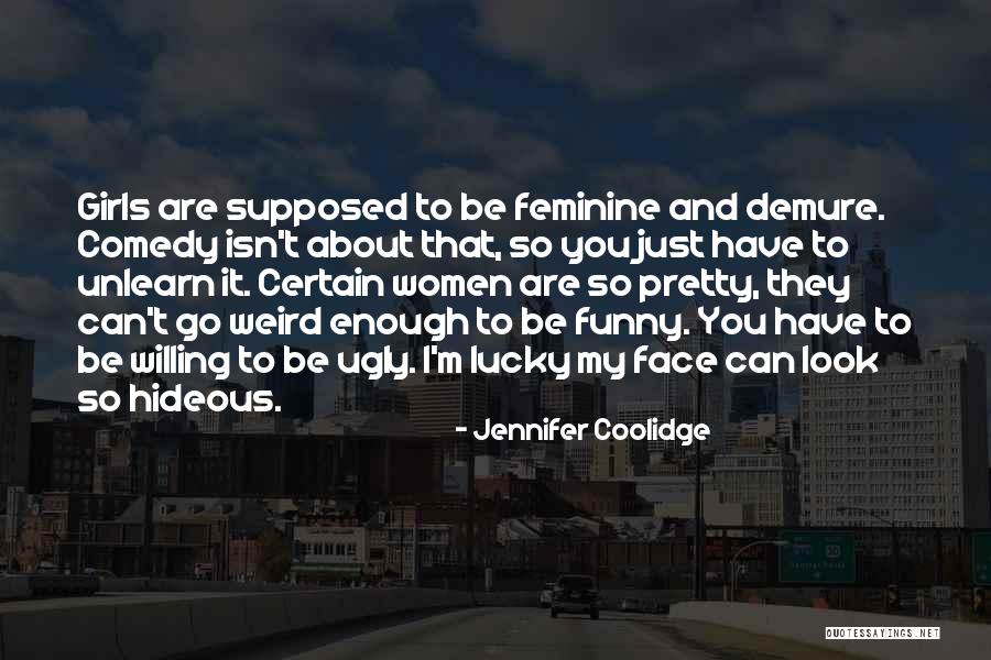 Isn't It Funny Quotes By Jennifer Coolidge