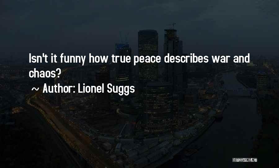 Isn't It Funny Quotes By Lionel Suggs