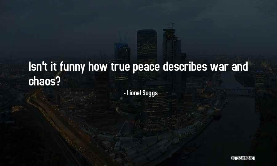 Isn't It Funny Quotes By Lionel Suggs Isn't It Funny Quotes By Lionel Suggs