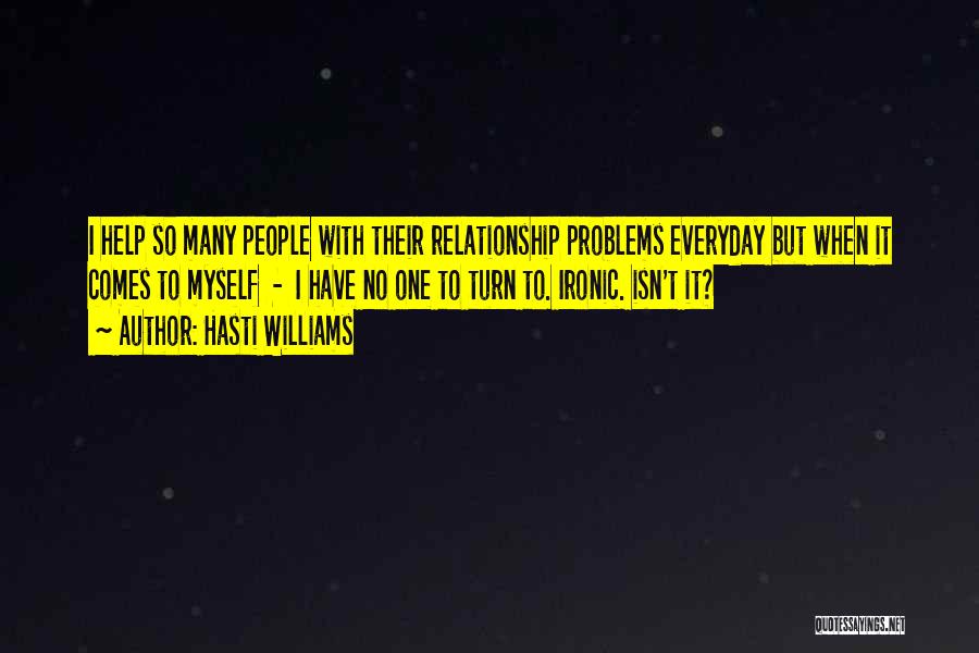 Isn't It Ironic Quotes By Hasti Williams