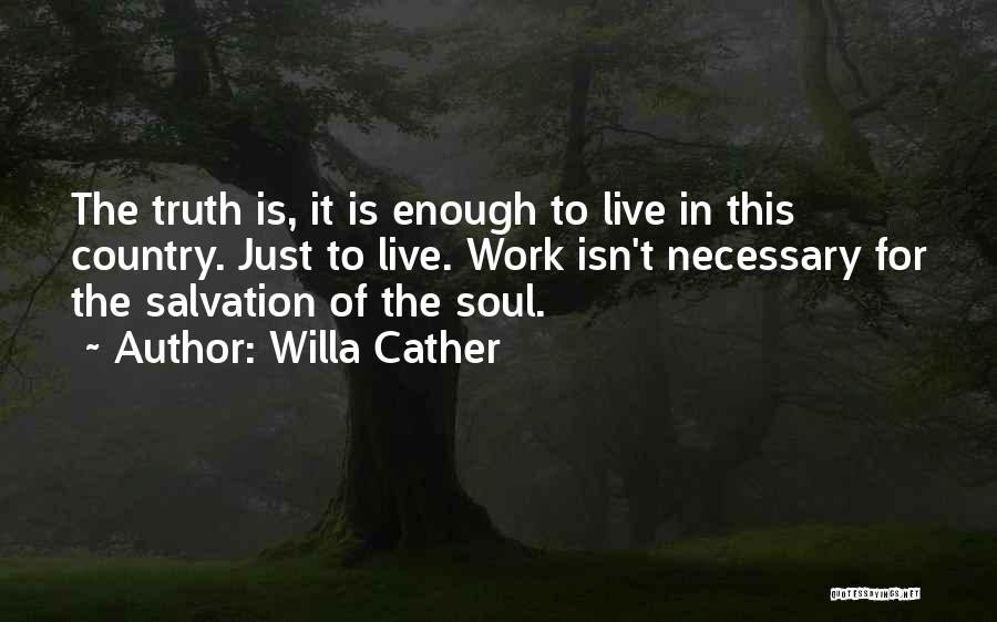 Isn't It Quotes By Willa Cather